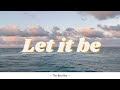 LET IT BE - The Beatles [Lyrics]