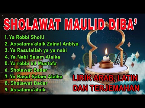 KUMPULAN SHOLAWAT NABI MERDU MAULID DIBA' | lirik sholawat Arab-Latin-Terjemahan