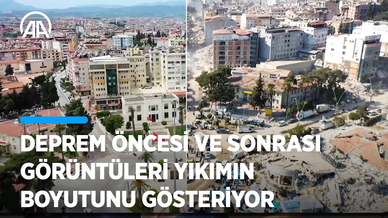 Hatay'ın deprem öncesi ve sonrası görüntüleri yıkımın boyutunu gösteriyor