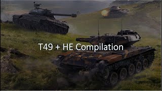 T49 + HE Compilation || Wot Blitz