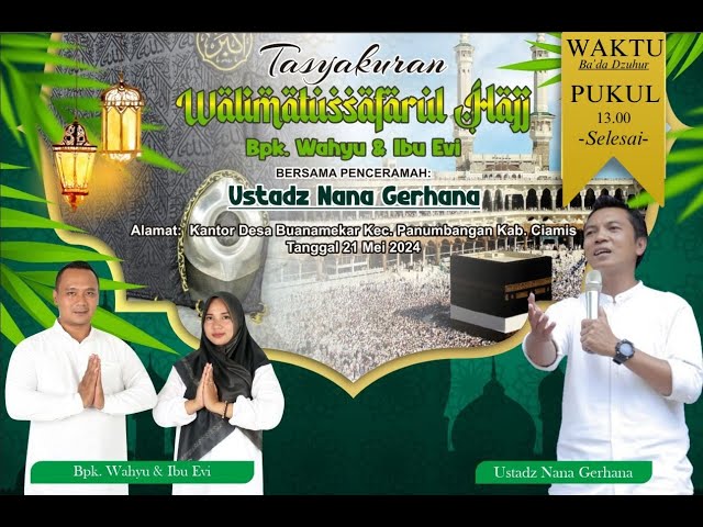 LiveStream Walimatulssafar Hj Bpk Wahyu Ibu Evi ciamis 21 mei 2024 #ustadnanagerhana class=