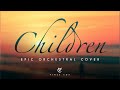 Children  vince cox robert miles epic orchestral cover