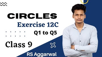 Circles Ex 12C Q1 to Q5 | Class 9 | RS Aggarwal | Rajmith study