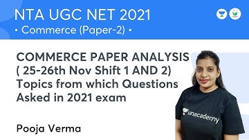 COMMERCE PAPER ANALYSIS (25-26 Nov Shift 1 AND 2) Topics from which questions | JRF 2021 | Pooja