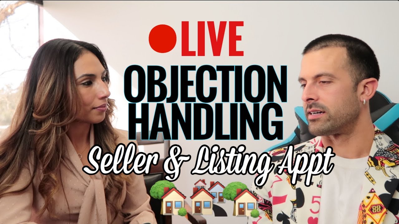 LIVE Objection Handling - Sellers and Listing Appointment - YouTube