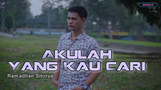 Akulah Yang Kau Cari | Cover ( Ramadhan Sitorus )