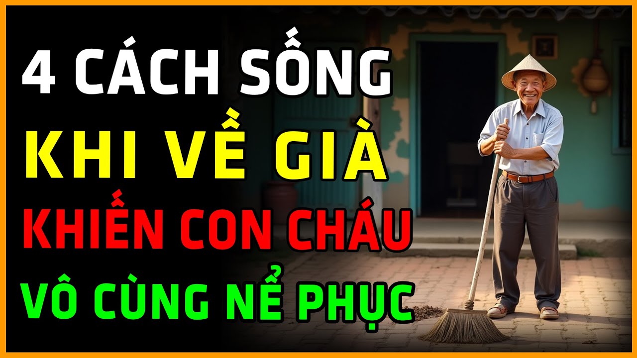 Để Con Cháu Nể Phục, Người Cao Tuổi Nhất Định Phải Nhớ 4 Điều Này