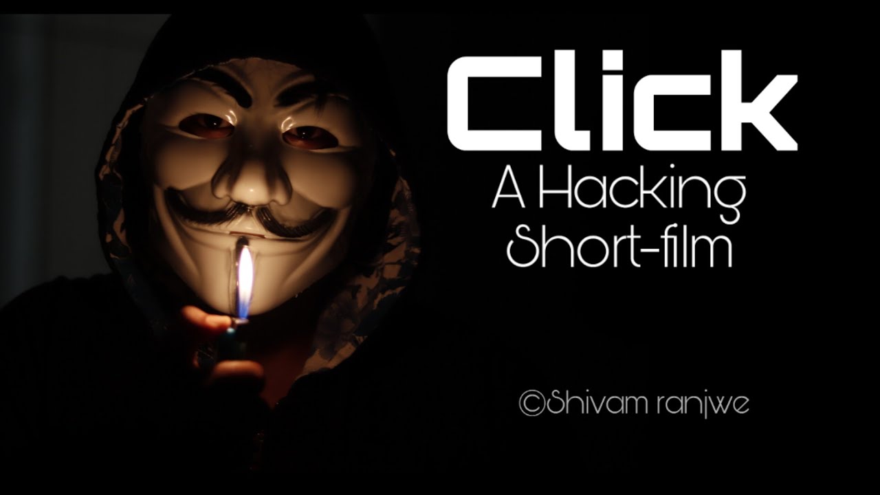 Click - A Hacking Short-Film | Hindi #shortfilm - YouTube