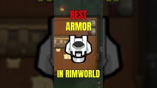 THE BEST ARMOR IN RIMWORLD THE BEST ARMOR IN RIMWORLD