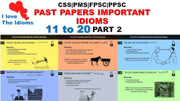 Important Past Papers Repeated Idioms with Urdu Meaning for Preparation CSS|PMS|FPSC|PPSC|NTS|Part 2