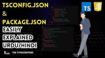 Complete Guide to TypeScript: Understanding tsconfig.json and package.json | Explained in URDU/HINDI