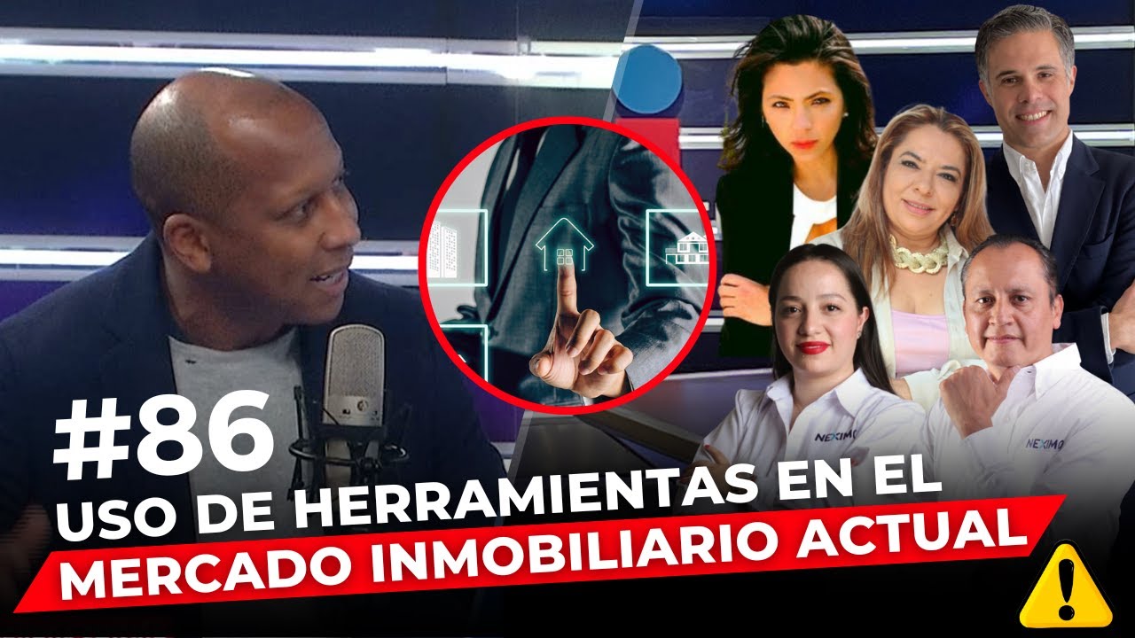 Episodio 86: Uso de herramientas en el mercado inmobiliario actual.