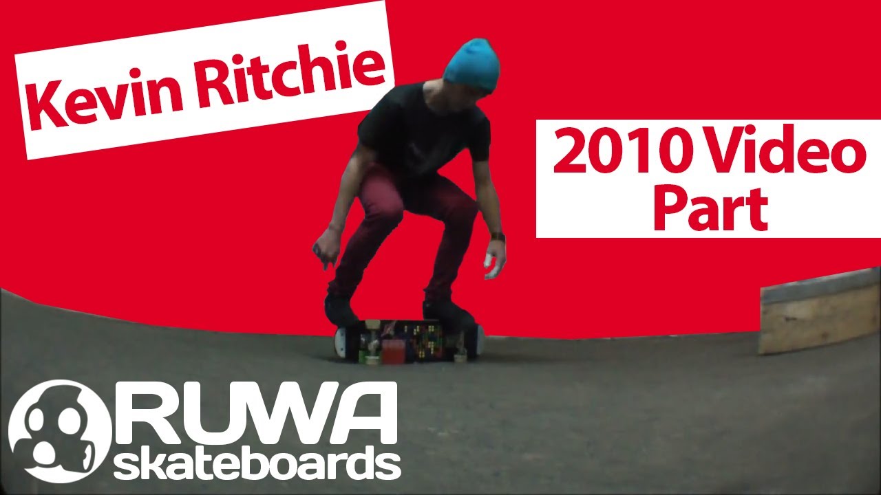 Kevin Ritchie 2010 - RUWA Skateboards