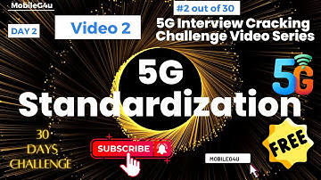 Day #2/30 |5G Standardization | 5G Interview Cracking Challenge Video Series #5G #telecom