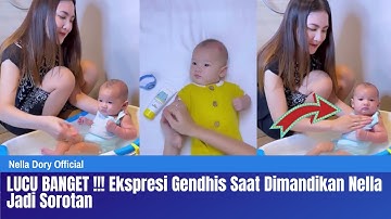 LUCU BANGET !!! Ekspresi Gendhis Saat Dimandikan Nella Jadi Sorotan