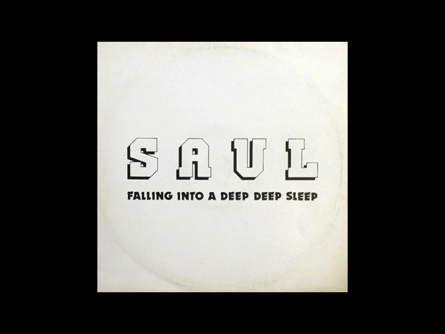Saul - Falling Into A Deep Deep Sleep