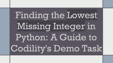 Finding the Lowest Missing Integer in Python: A Guide to Codility