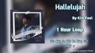 [1 HOUR /1시간] Hallelujah | Kim Feel | It’s okay to not be okay-사이코지만 괜찮아.OST PT. 5 | 1 Hour Loop