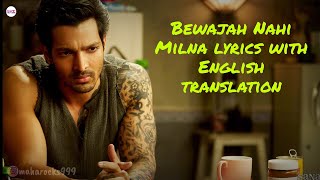 Video thumbnail of "Bewajah - Lyrics with English translation||Sanam Teri Kasam||Himmesh Reshammiya||Harshvardhan Rane||"