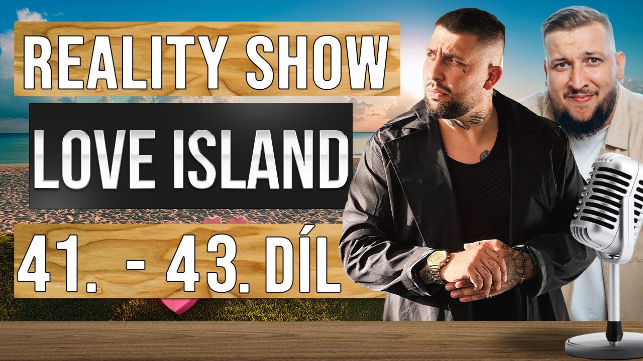 LOVE ISLAND - Honza a Adri to pořádně rozjeli! Rodiny ve vile! RECAP 41. - 43. DÍLU