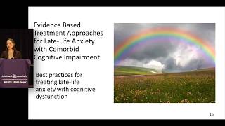 Sherry A Beaudreau PhD ABPP: Late-Life Anxiety and Neurocognitive Impairment