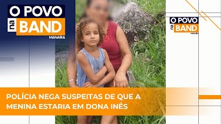 CASO ANA SOPHIA Polícia nega suspeitas de que a menina estaria em Dona Inês