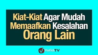 Tips for Easily Forgiving Other People's Mistakes - Yufid TV Dakwah Poster