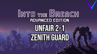 Cataclysmic | Unfair, Zenith Guard - Into the Breach: Advanced Edition 2-1