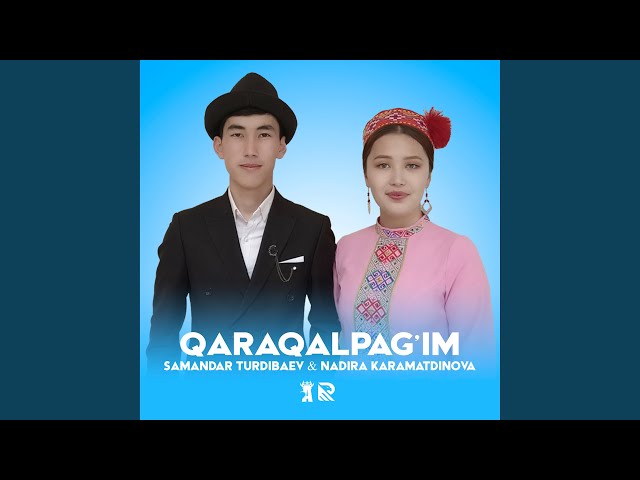 Qaraqalpag'im (feat. Nadira Karamatdinova)