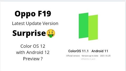 Oppo F19 Software Update | CPH2219_11 _A.21 | Color OS 12 ?