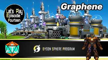 Lets Play: Episode 14 - Graphene | Dyson Sphere Program (Early Access) 2021