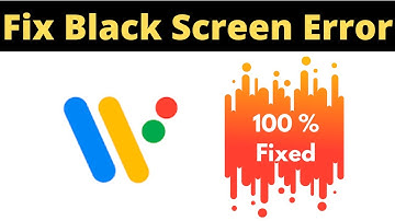 Fix Wear OS by Google Black Screen Error Problem Solved in Android - App  screen issue solved