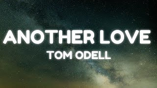 Tom Odell - Another Love (Lyrics)