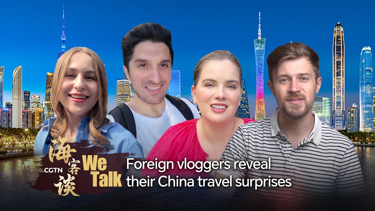 We Talk: Foreign vloggers reveal their China travel surprises - YouTube