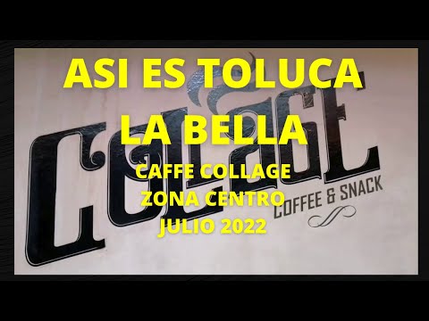 TOLUCA LA BELLA, CAFFE COLLAGE EN EL CENTRO DE TOLUCA VISITALO