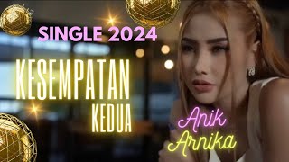 Kesempatan Kedua - Anik Arnika | Video lirik single tarling terbaru