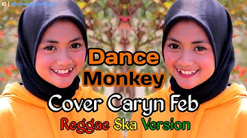 Tones And I - Dance Monkey ( Cover Caryn Feb Versi Reggae ) Lirik Dan Terjemahan