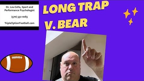 Running LONG Trap v. Bear Defense