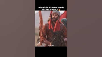Khalid bin Waleed in Battle of Uhud 🗡️🔥 #shorts