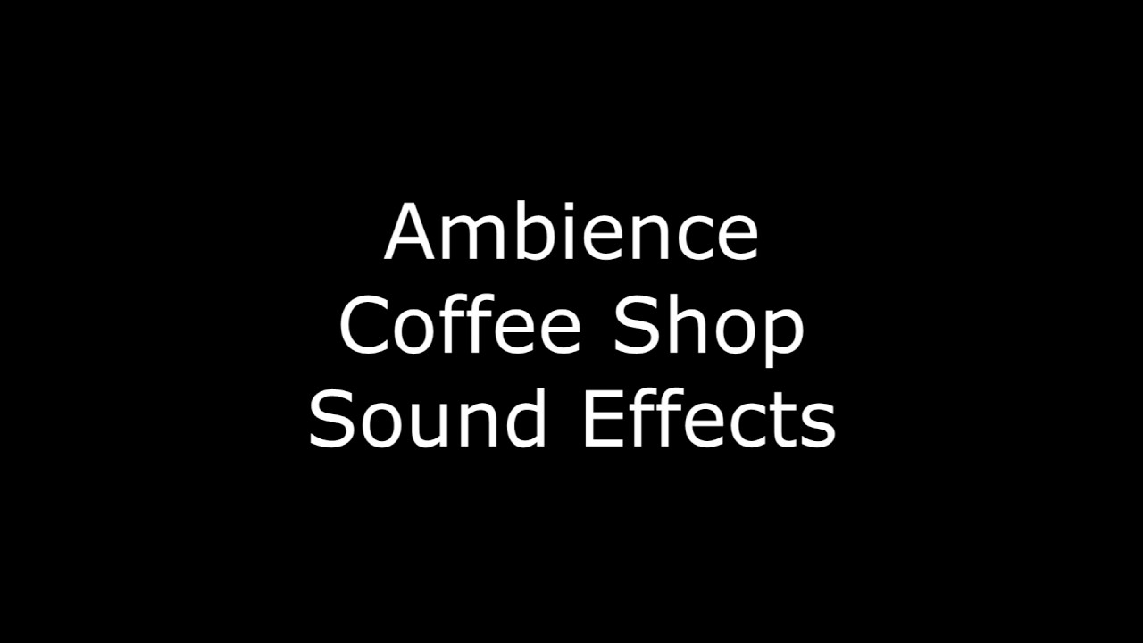 Ambience Coffee Shop Sound Effects - YouTube