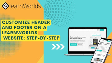 How to Customize Header and Footer on a  LearnWorlds Website: Step-by-Step Tutorial