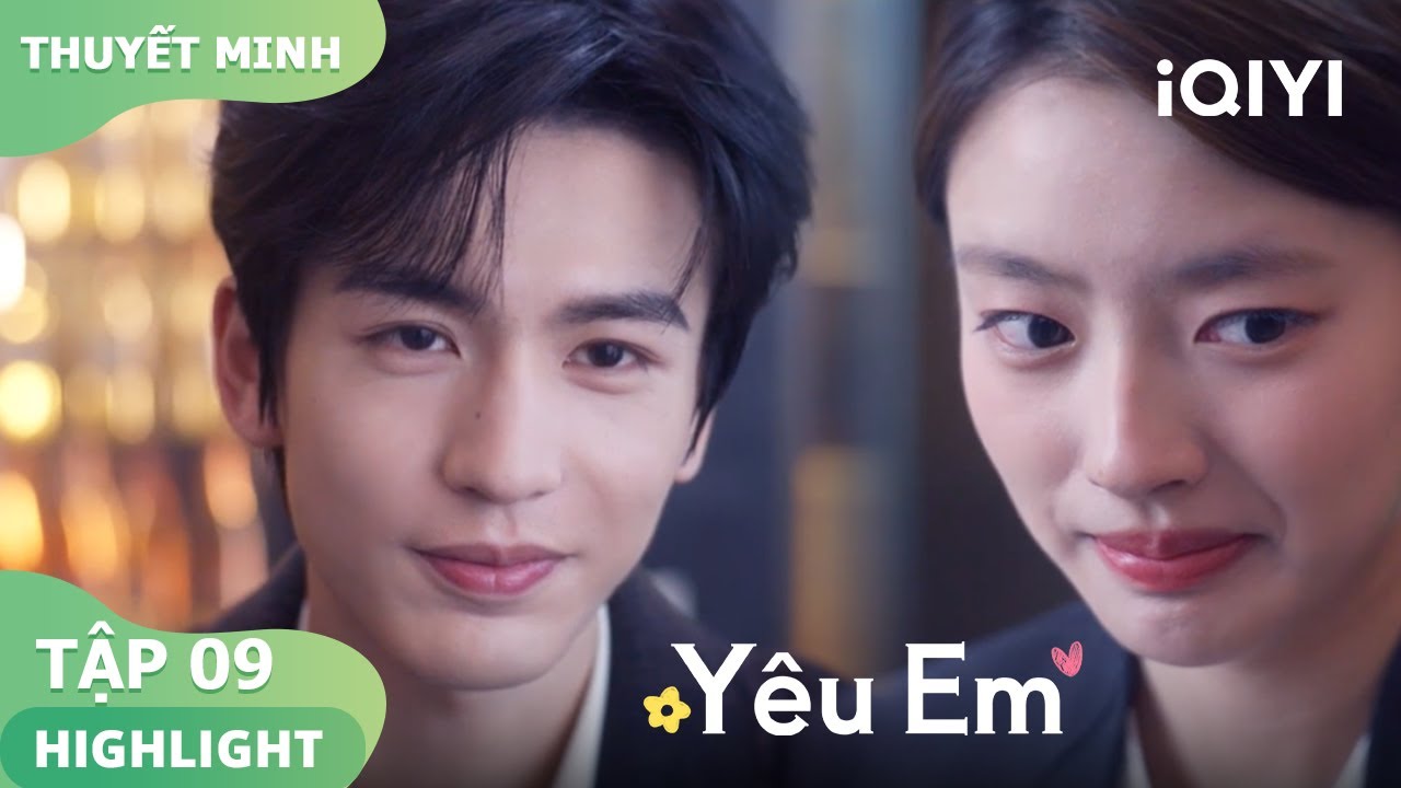 🤭Thẩm Tích Phàm Hiểu Lầm Hà Tô Diệp Đã Có Con |  Yêu Em EP9 | iQIYI Vietnam