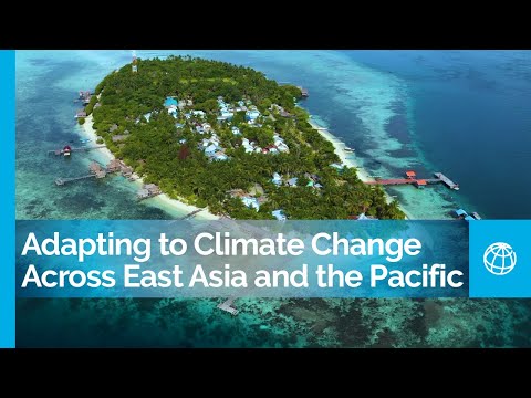 Adapting to Climate Change Across East Asia and the Pacific