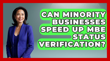 Can Minority Businesses Speed Up MBE Status Verification? - Minority Business Success Experts