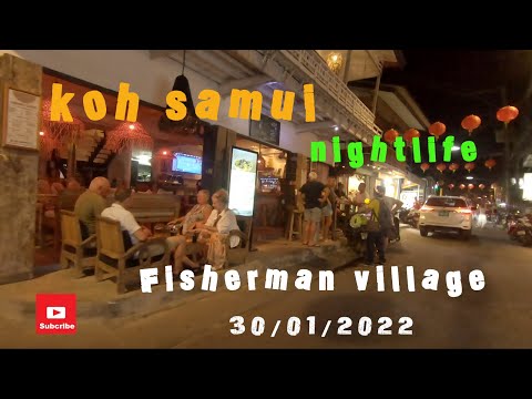 Koh Samui Nightlife at Fisherman village lots of tourist,Thailand 2022