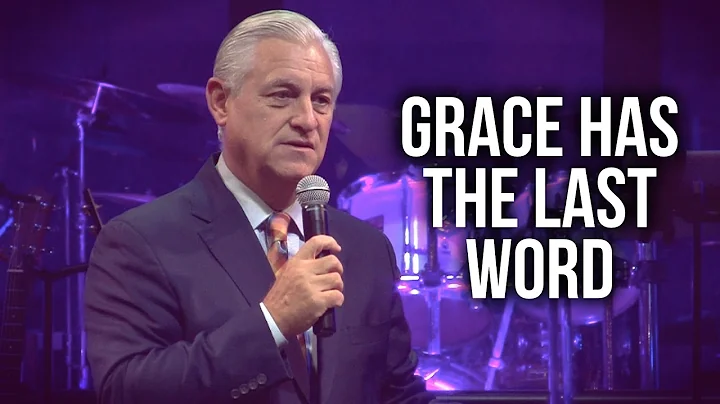 "Grace Has The Last Word" - David K. Bernard
