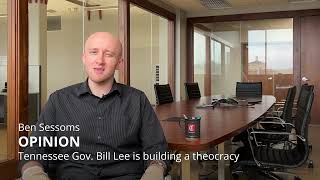 Opinion: Tennessee Gov. Bill Lee is building a theocracy