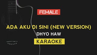 Download Lagu Ada aku disini FEMALE KEY - Dhyo Haw (Karaoke Acoustic) MP3
