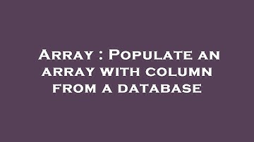 Array : Populate an array with column from a database