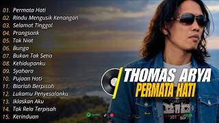Full Album Thomas Arya Laguu Permata Hati ❗❗Slow Rock Viral Tiktok